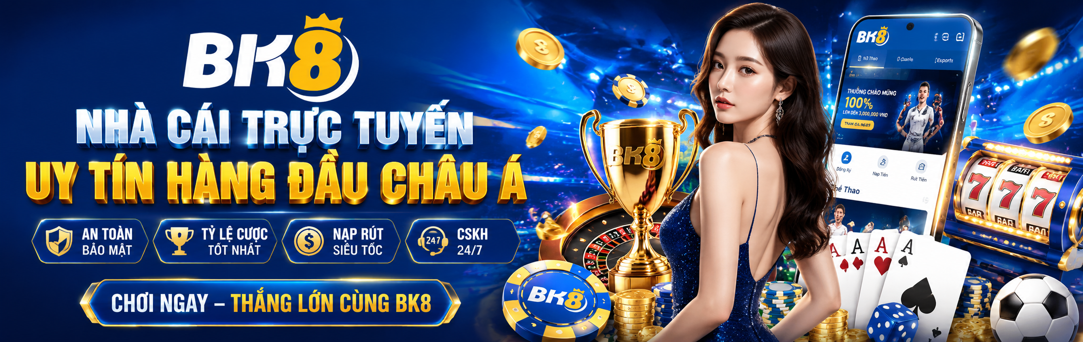 BK8 - Nhà Cái Trực Tuyến Uy Tín Hàng Đầu Châu Á